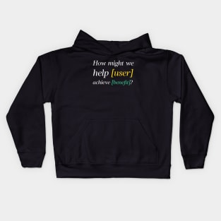 How Might We? HMW? Design Thinking, Problem Framing, Brainstorming, Ideation Kids Hoodie